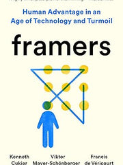 Framers: Human Advantage in an Age of Technology and Turmoil Paperback