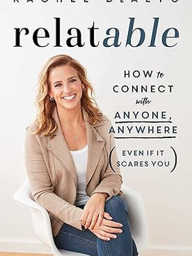 relatable: How to Connect with Anyone, Anywhere (Even If It Scares You) Paperback
