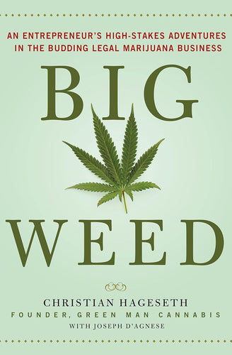 Big Weed: An Entrepreneur's High-Stakes Adventures in the Budding Legal Marijuana Business Hardcover  Ndah Mbawa @ Happier Every Chapter   