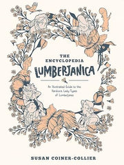 Encyclopedia Lumberjanica: An Illustrated Guide to the World of Lumberjanes: An Illustrated Guide to the Hardcore Lady-types of Lumberjanes Paperback
