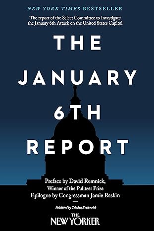 The January 6th Report: The Report of the Select Committee to Investigate the January 6th Attack on the United States Capitol Paperback Adult Non-Fiction Happier Every Chapter   