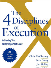 The 4 Disciplines of Execution: Revised and Updated: Achieving Your Wildly Important Goals Hardcover