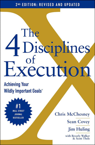 The 4 Disciplines of Execution: Revised and Updated: Achieving Your Wildly Important Goals Hardcover Adult Non-Fiction Happier Every Chapter   