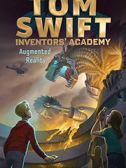 Augmented Reality: 6 (Tom Swift Inventors' Academy) Paperback