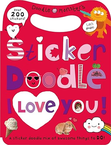 Sticker Doodle I Love You: Awesome Things to Do, with Over 200 Stickers Paperback Children's Books Happier Every Chapter   