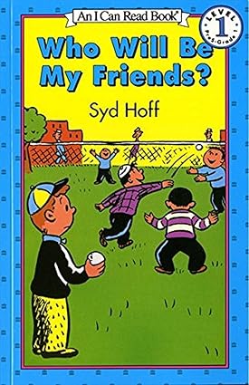 Who Will Be My Friends? (I Can Read Level 1) Paperback Children's Books Happier Every Chapter