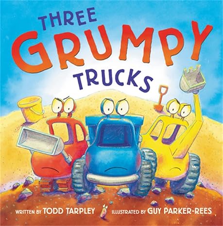 Three Grumpy Trucks Hardcover Children's Books Happier Every Chapter   