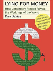 Lying for Money: How Legendary Frauds Reveal the Workings of the World Hardcover