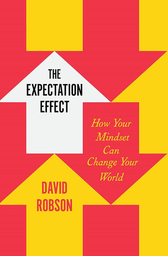 The Expectation Effect: How Your Mindset Can Change Your World Hardcover Adult Non-Fiction Happier Every Chapter   