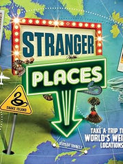 Stranger Places: Take a trip to the world's weirdest locations Paperback