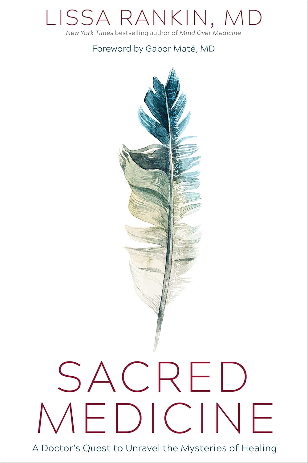 Sacred Medicine: A Doctor's Quest to Unravel the Mysteries of Healing Hardcover