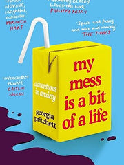 My Mess Is a Bit of a Life: Adventures in Anxiety Paperback