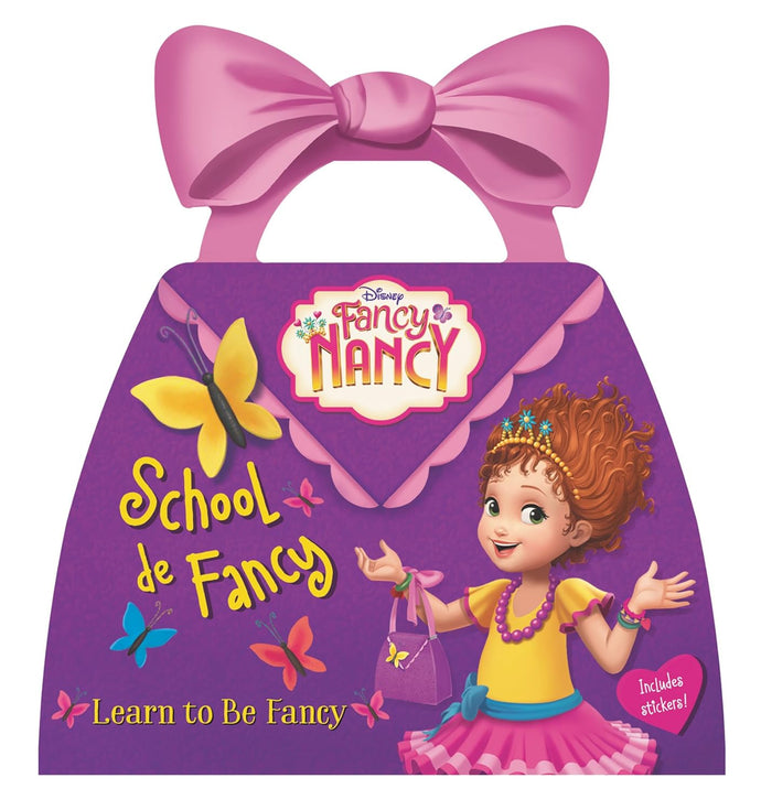 Disney Junior Fancy Nancy: School de Fancy Board book – Sticker Book Happier Every Chapter