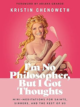 I'm No Philosopher, But I Got Thoughts: Mini-Meditations for Saints, Sinners, and the Rest of Us Hardcover