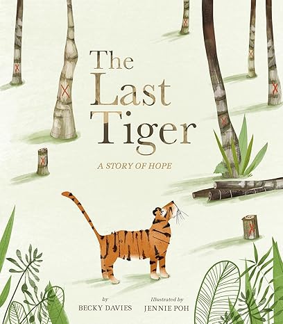 he Last Tiger: A Story of Hope Hardcover Children's Books Ndah Mbawa @ Happier Every Chapter   