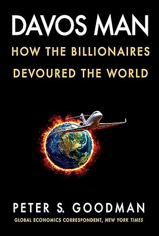 Davos Man: How the Billionaires Devoured the World Hardcover Adult Non-Fiction Happier Every chapter   