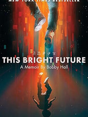 This Bright Future: A Memoir Paperback
