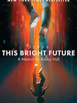 This Bright Future: A Memoir Paperback