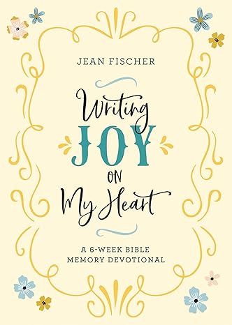 Writing Joy on My Heart: A 6-week Bible Memory Devotional Paperback Adult Non-Fiction Happier Every Chapter   