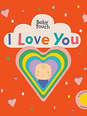 I Love You: A Touch-And-Feel Playbook