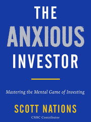 The Anxious Investor: Mastering the Mental Game of Investing Hardcover