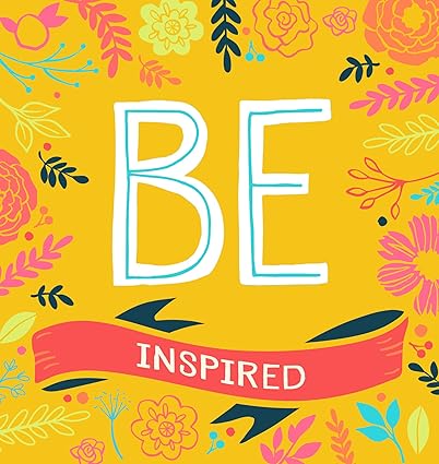 BE Inspired: 200 Inspirational Quotes (BE Series) Hardcover Adult Non-Fiction Happier Every Chapter   