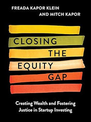 Closing the Equity Gap: Creating Wealth and Fostering Justice in Startup Investing Hardcover