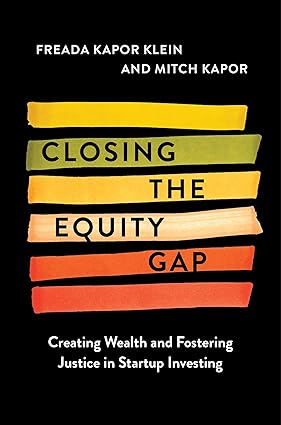 Closing the Equity Gap: Creating Wealth and Fostering Justice in Startup Investing Hardcover Adult Non-Fiction Happier Every Chapter