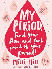 My Period: Find your flow and feel proud of your period!
