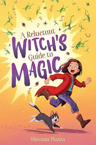 A Reluctant Witch's Guide to Magic Hardcover Children's Books Happier Every Chapter   