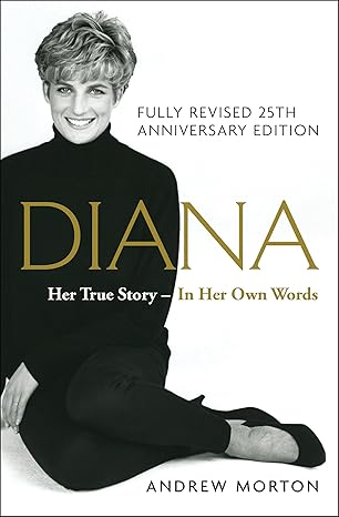 Diana: Her True Story, Fully Revised 25th Anniversary Edition (Thorndike Press Large Print Biographies & Memoirs Series) Hardcover Adult Non-Fiction Happier Every Chapter   