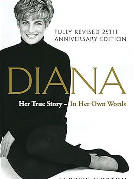 Diana: Her True Story, Fully Revised 25th Anniversary Edition (Thorndike Press Large Print Biographies & Memoirs Series) Hardcover
