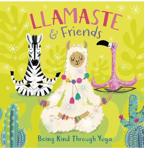 Llamaste & Friends: A yoga story about being kind.  Happier Every Chapter   