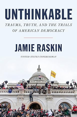 Unthinkable: Trauma, Truth, and the Trials of American Democracy Paperback
