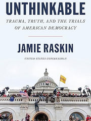 Unthinkable: Trauma, Truth, and the Trials of American Democracy Paperback