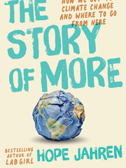 The Story of More (Adapted for Young Adults) How We Got to Climate Change and Where to Go from Here(Hardcover)