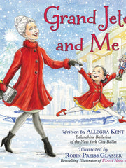 Grand Jete and Me: A Christmas Holiday Book for Kids Hardcover