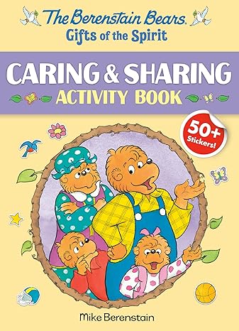 The Berenstain Bears Gifts of the Spirit Caring & Sharing Activity Book (Berenstain Bears) Paperback Children's Books Happier Every Chapter   