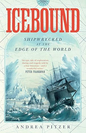 Icebound: Shipwrecked at the Edge of the World Hardcover Adult Non-Fiction Happier Every Chapter   