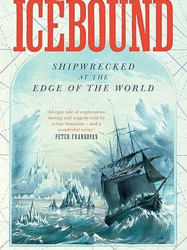 Icebound: Shipwrecked at the Edge of the World Hardcover