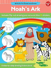 Watch Me Read and Draw: Noah's Ark: A step-by-step drawing & story book Paperback