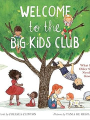 Welcome to the Big Kids Club: What Every Older Sibling Needs to Know! Hardcover