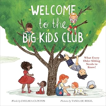 Welcome to the Big Kids Club: What Every Older Sibling Needs to Know! Hardcover Children's Books Happier Every chapter