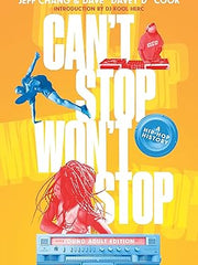 Can't Stop Won't Stop (Young Adult Edition): A Hip-Hop History Hardcover