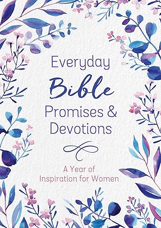 Everyday Bible Promises and Devotions: A Year of Inspiration for Women Paperback