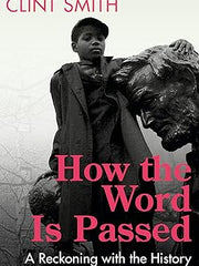 How the Word Is Passed: A Reckoning with the History of Slavery Across America Paperback