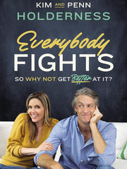 Everybody Fights: So Why Not Get Better at It? Hardcove