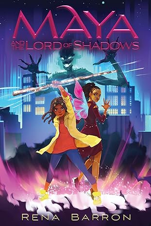 Maya and the Lord of Shadows: 3 (Maya and the Rising Dark) Hardcover