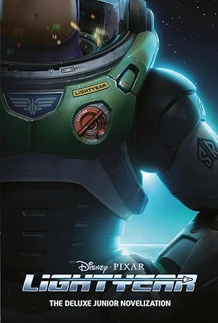 Lightyear: The Deluxe Junior Novelization (Disney/Pixar Lightyear) Hardcover