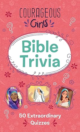 Courageous Girls Bible Trivia Mass Market Paperback Children's Books Happier Every Chapter   